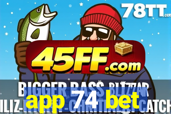 app 74 bet